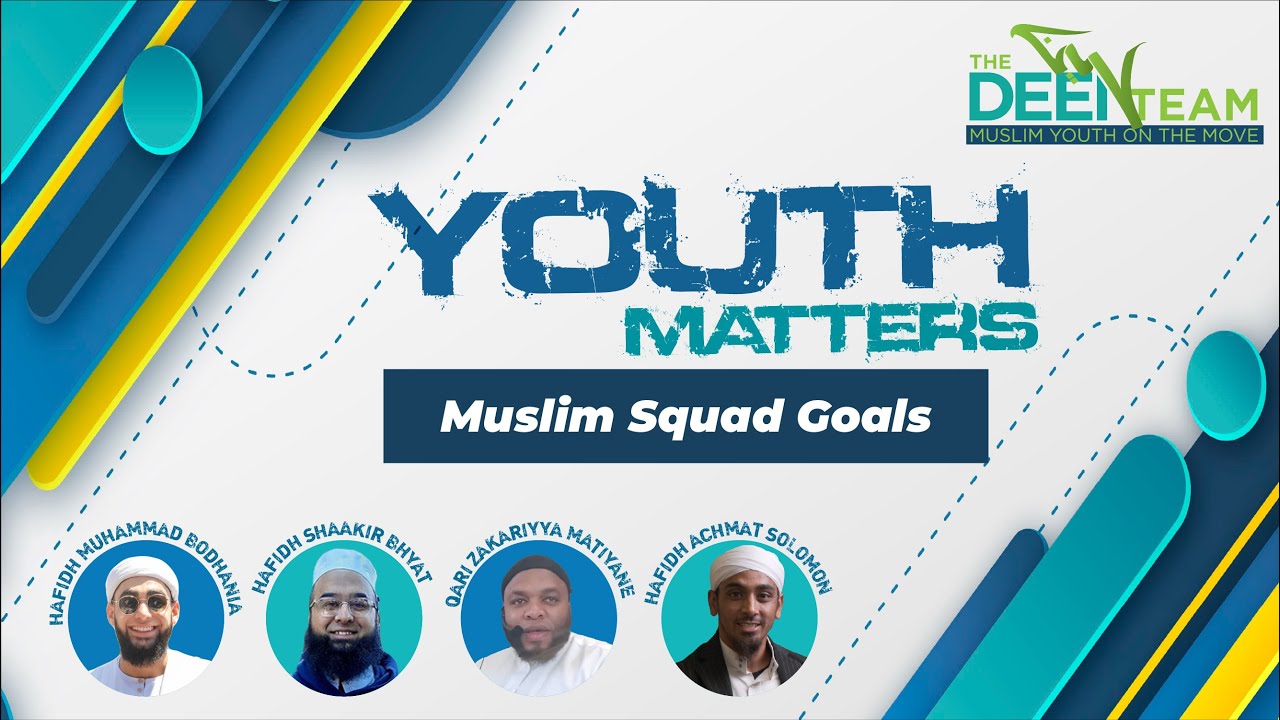 3. Youth Matters - Topic : Squad Goals | The Deen Team | - YouTube