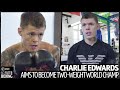 Charlie Edwards training hard ahead of bantamweight debut | No Filter Boxing