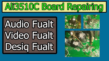 How to Repair ALI3510c Board Audio/Video & Desiq Switch Fault || Ali3510c Board Repairing ||