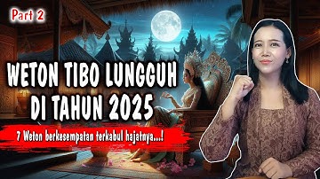 7 Weton Tibo Lungguh di Tahun 2025 Memiliki Keberuntungan dan Hoki Berkesempatan Terkabul Hajatnya