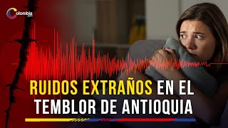 ¿Por qué se escucharon ruidos extraños durante el temblor en Antioquia este miércoles?