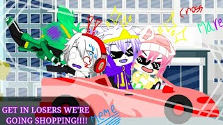 GET IN LOSERS WE'RE GOING SHOPPING!!! MEME CROSSMARE💜