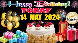 14 May 2024 Best Happy Birthday To You | Happy Birthday Song 2024 | Happy Birthday Wishing Video
