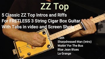 5 Classic ZZ Top Intros & Riffs with Tabs for Fretless 3 String Cigar Box Guitar - Slide