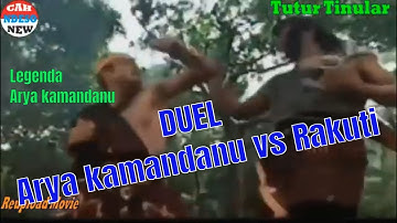 ARYA KAMANDANU VS RAKUTI  " Biasanya pasukan Dharmaputra gemar mencari gadis desa"