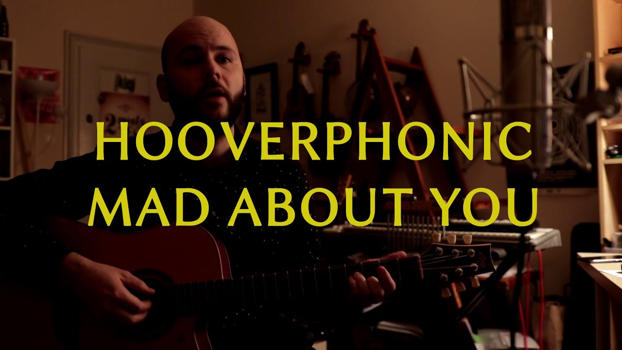Hooverphonic - Mad About You (Guitar Cover) - Youtube