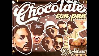 CHOCOLATE CON PAN 2 - Los Yakis , Big Lois , Isrrael Amador, Nyno Vargas, Khaled & Dj SaLsErO