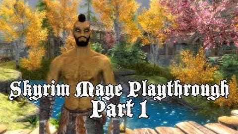Skyrim Mage Playthrough part 1