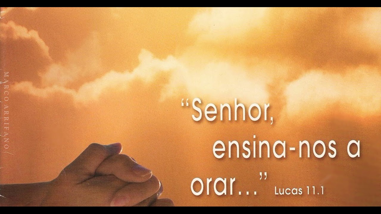 SENHOR, ENSINA NOS A ORAR - YouTube
