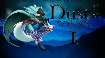 Dust: An Elysian Tail #1 | W/ Elio