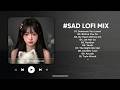 Sad Lofi Songs 2026 🌧️ Playlist for Broken Hearts 💔 | Someone You Loved – New Lyrics Cover