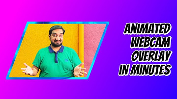 ANIMATED CAMERA OVERLAY OBS | ANIMATED WEBCAM OVERLAY | STREAMERS DIGEST