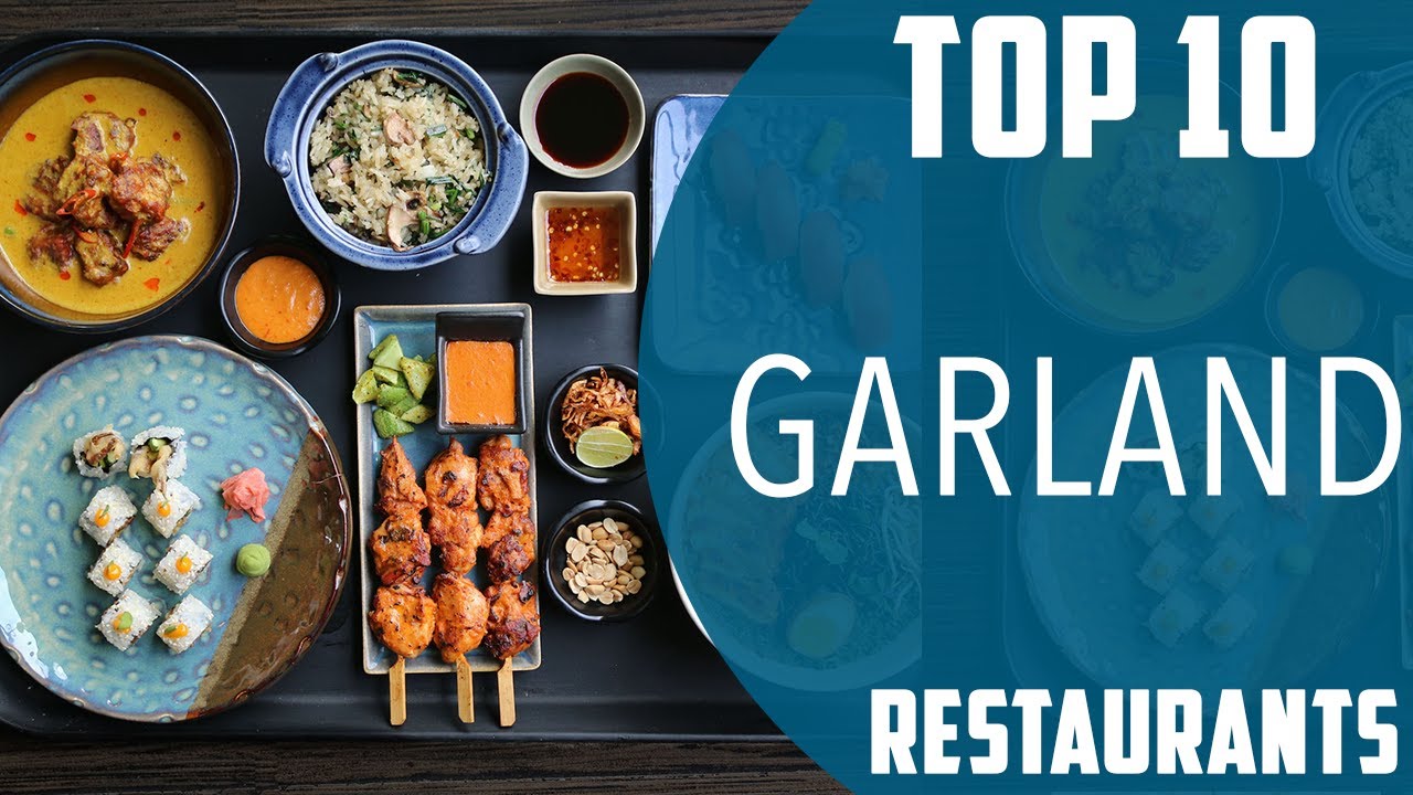 Top 10 Best Restaurants to Visit in Garland, Texas USA English