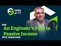 An engineers path to passive income ft ansar farid