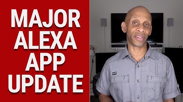 Major Alexa App Update 2020
