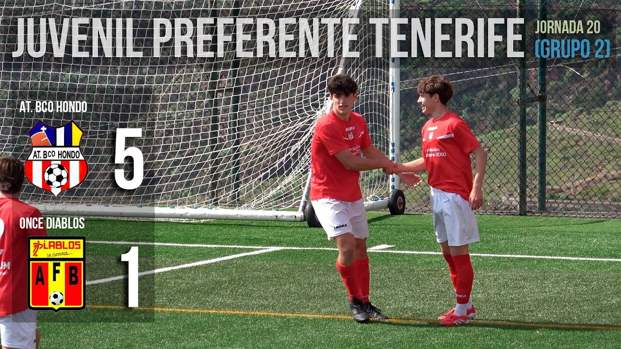 BARRANCO HONDO vs ONCE DIABLOS | Resumen Completo | Juvenil Preferente Tenerife (G2) J20