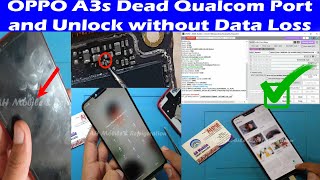 OPPO A3s Dead After isp |  OPPO A3s Qualcomm Mode Only