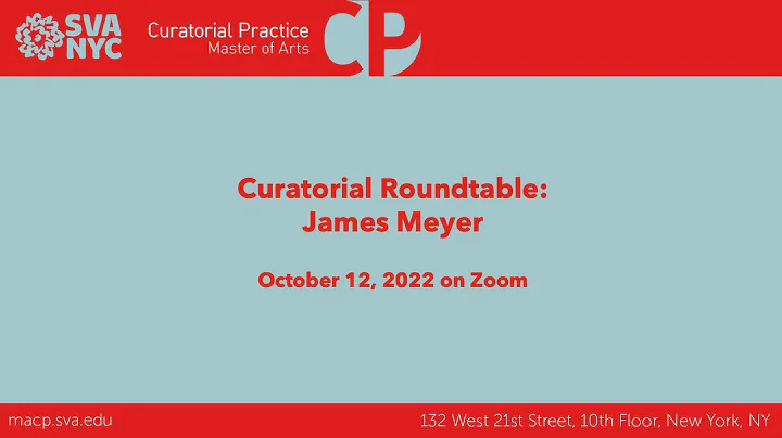 Curatorial Roundtable with James Meyer