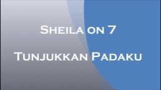 Sheila On 7 - Tunjukkan Padaku (lyrics)
