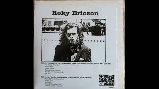 Roky Erickson - Outtakes From &quot;All That May Do My Rhyme&quot; 1993 &amp; Live 1975 (Full Album Vinyl 2012)