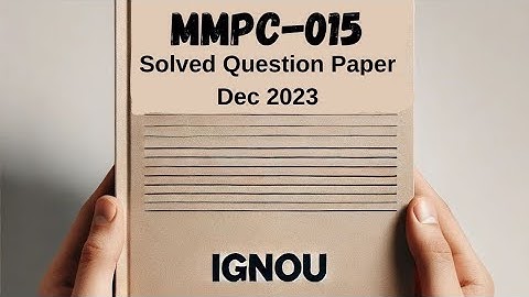 MMPC-015 Solved Question Paper | Dec 2023 | IGNOU Previous Year Question Paper