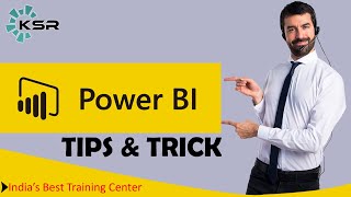 power bi tips and tricks 2021|best power bi training center| ksr datavizon | power bi latest jobs