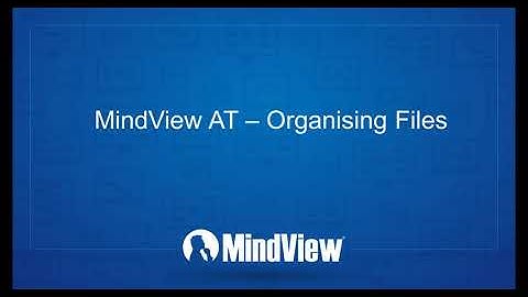 MindView 8 AT -  Organizing Files