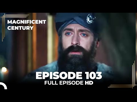 Magnificent Century Episode 103 | English Subtitle HD