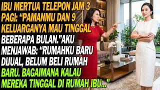 😱 Jam 3 Pagi Mertua Paksa 9 Kerabat Menginap… ☎️Jawabanku Buat Mereka Panik! 🏠