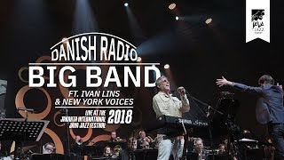 DR Big Band Ft. Ivan Lins & NYV "Orozimbo e Rosicler" Live at Java Jazz Festival 2018