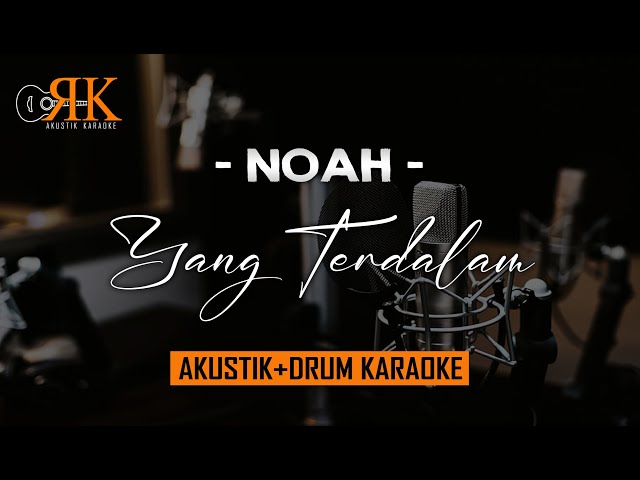 Yang Terdalam - Noah | Akustik+Drum Karaoke class=