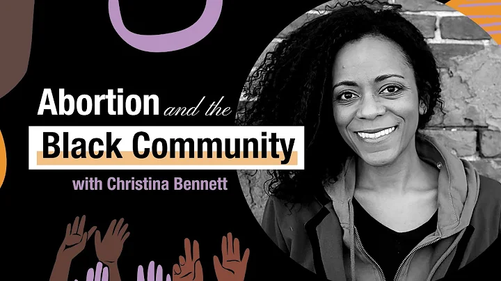 Abortion and the Black Community with Christina Be...