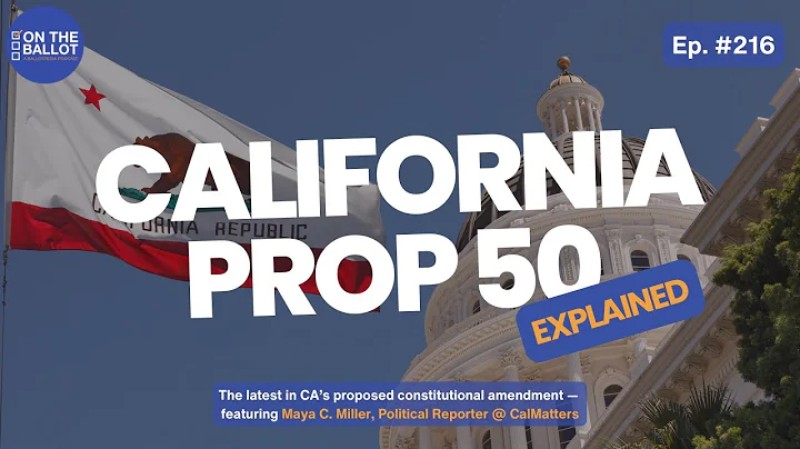 Prop 50, Explained — Inside California’s Redistricting Push