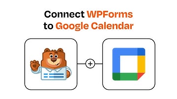 How to connect WPForms to Google Calendar - Easy Integration
