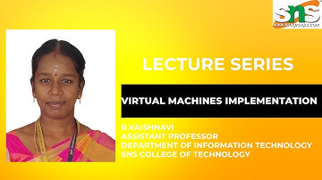 Virtual Machine Implementation  l Principles of Operating Systems l SNS INSTITUTIONS