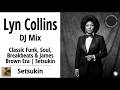 Lyn Collins DJ Mix | Classic Funk, Soul, Breakbeats & James Brown Era | Setsukin