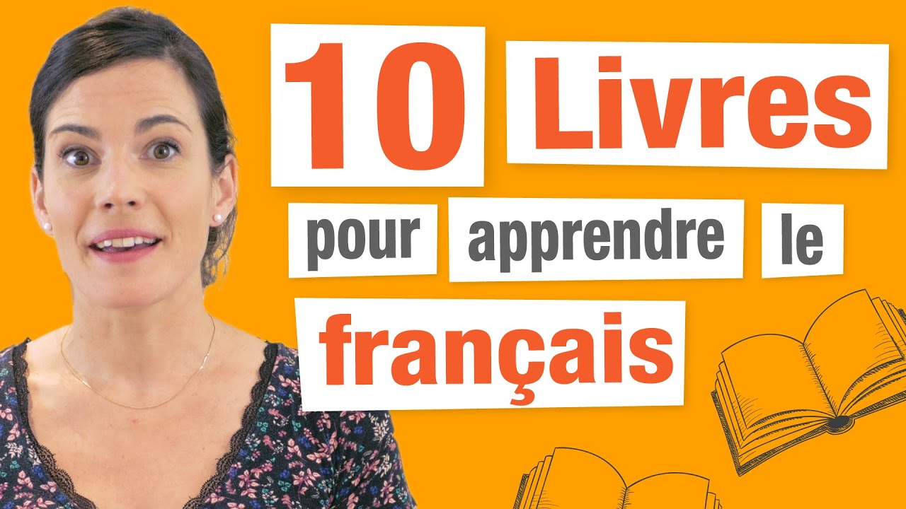 10 Livres pour Apprendre Le Français 