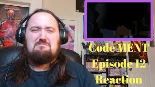 Code MENT episode 12 Reaction Profile