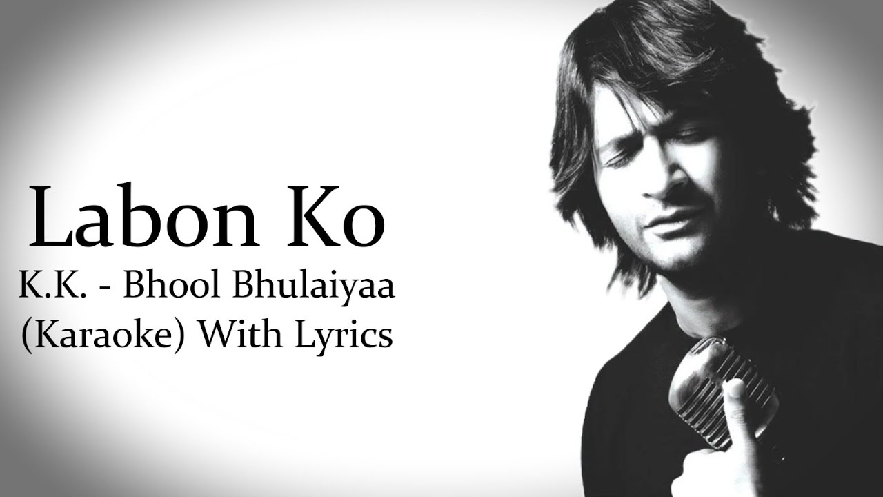 Labon Ko  Bhool Bhulaiyaa  KK  Karaoke With Lyrics