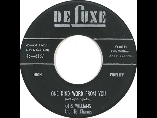 Otis Williams & His Charms - One Kind Word From You