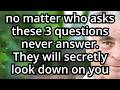 Even From Your Own Family: 3 Questions You Should NEVER Answer.