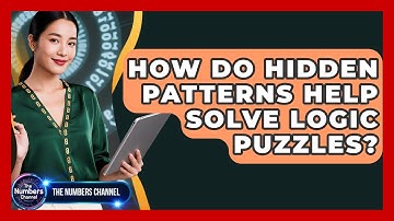 How Do Hidden Patterns Help Solve Logic Puzzles? - The Numbers Channel