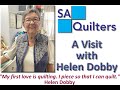 A visit with quilter helen dobby