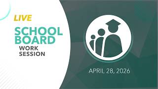 School Board Work Session | April 28, 2026