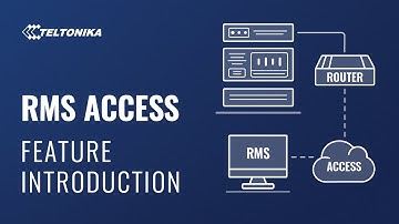 RMS Access Feature Introduction - Teltonika Networks