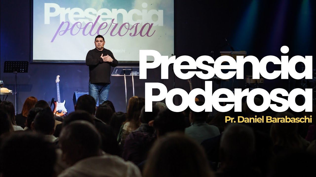 Presencia Poderosa | PASTOR DANIEL BARABASCHI | CCE GANDIA