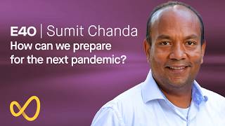 How can we prepare for the next pandemic? Sumit Chanda Podcast Highlights