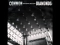 Common Diamonds Ft Big Sean mp3