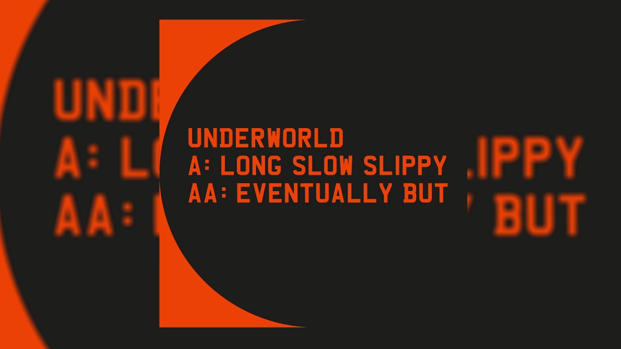Underworld - Long Slow Slippy / Eventually But (12” Vinyl) - YouTube
