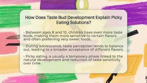 How Does Taste Bud Development Explain Picky Eating Solutions? - Pocket Friendly Kitchen